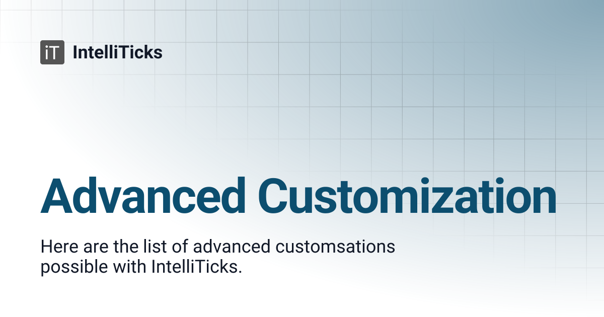Advanced Customization | IntelliTicks